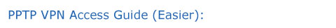 PPTP VPN Access Guide (Easier)